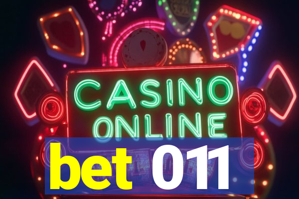 bet 011